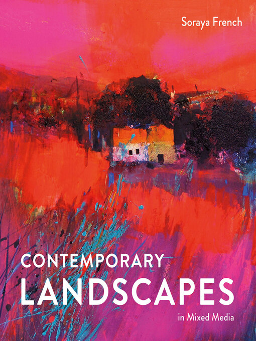 Title details for Contemporary Landscapes in Mixed Media by Soraya French - Available